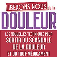 Libérons-nous de la douleur