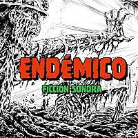 ENDÉMICO - Ficción Sonora