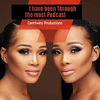 CentTwinz - I've Been Through The Most Podcast