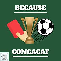 Because CONCACAF