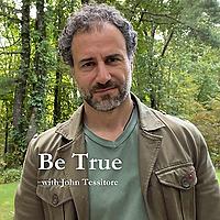 Be True