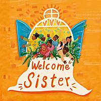 Welcome Sister
