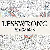 LessWrong (30+ Karma)