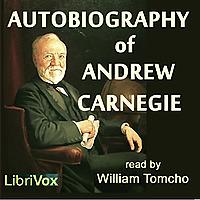 Autobiography of Andrew Carnegie by Andrew Carnegie