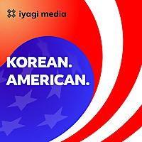 Korean. American. Podcast