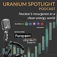 Uranium Spotlight: Nuclear's Resurgence in a Clean Energy World
