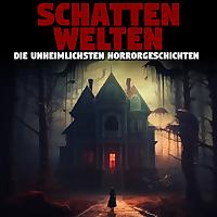 Schattenwelten - Unheimliche Horrorgeschichten und Creepypastas von Kati Winter