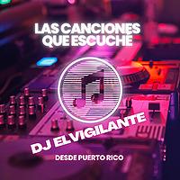 Las Canciones Que Escuché