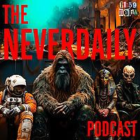 THE NEVERDAILY PODCAST