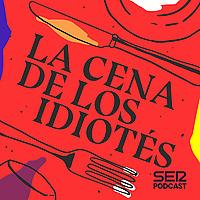 La cena de los idiotés