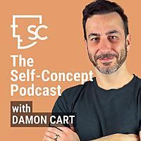 The Self-Concept Podcast with Damon Cart