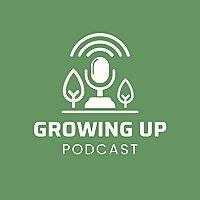 Growing Up Podcast