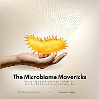 The Microbiome Mavericks