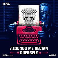 Algunos Me Decían Goebbels