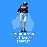Comprehensible Australian Podcast