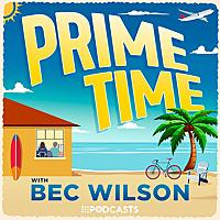 Prime Time with Bec Wilson