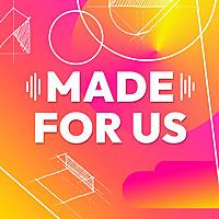 Made For Us