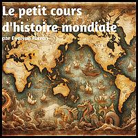 Le petit cours d'histoire mondiale