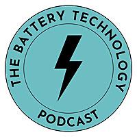 The Battery Technology Podcast