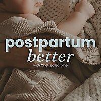 Postpartum Better | Postpartum Recovery, Sleep Support, Breastfeeding, FTM, Postpartum Depression, Mom Guilt, Identity