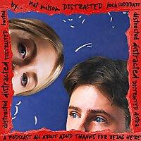 Distracted: ADHD