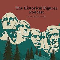 The Historical Figures Podcast