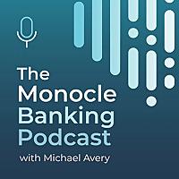 The Monocle Banking Podcast