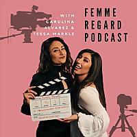Femme Regard Podcast
