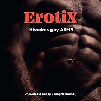 ErotiX, Histoires gay ASMR