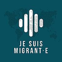 Je suis migrant·e