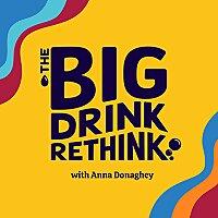 The Big Drink Rethink
