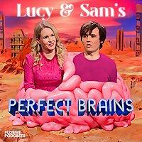 Lucy & Sam's Perfect Brains