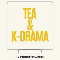 Tea & K-Drama