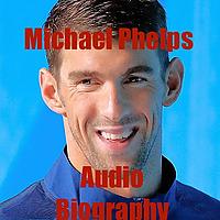 Michael Phelps - Audio Biography