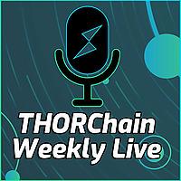 THORChain Weekly Live