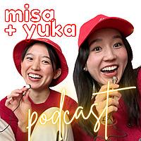 Misa Yuka Podcast