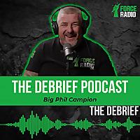 The Debrief with Big Phil Campion