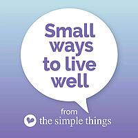 Small Ways To Live Well from The Simple Things