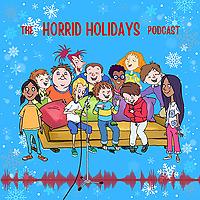 The Horrid Holidays Podcast