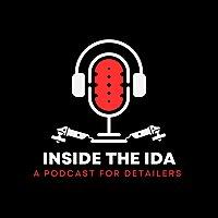 Inside the IDA: A Podcast for Auto Detailers