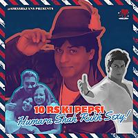 10 Rs Ki Pepsi, Humara Shah Rukh Sexy