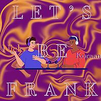 Let's Be Frank (18+)