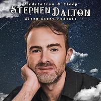 Stephen Dalton Sleep Story Podcast