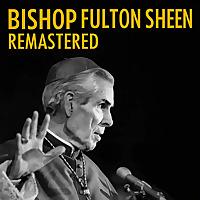 Bishop Fulton Sheen Remastered