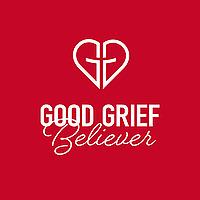 Good Grief Believer