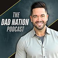 The Dad Nation Podcast
