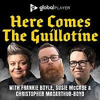 Here Comes The Guillotine