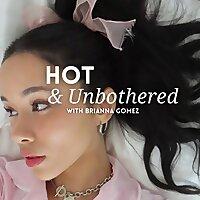 Hot and Unbothered