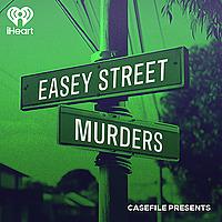 Casefile Presents: The Easey Street Murders