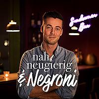 nah, neugierig & Negroni